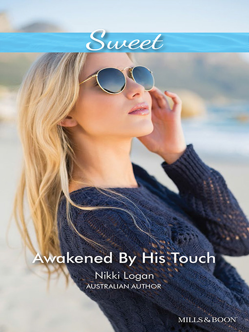 Title details for Awakened by His Touch by Nikki Logan - Available